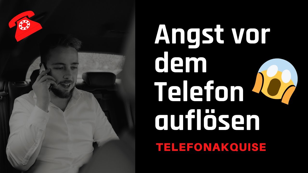 Telefonakquise: Angst und Hemmungen verlieren