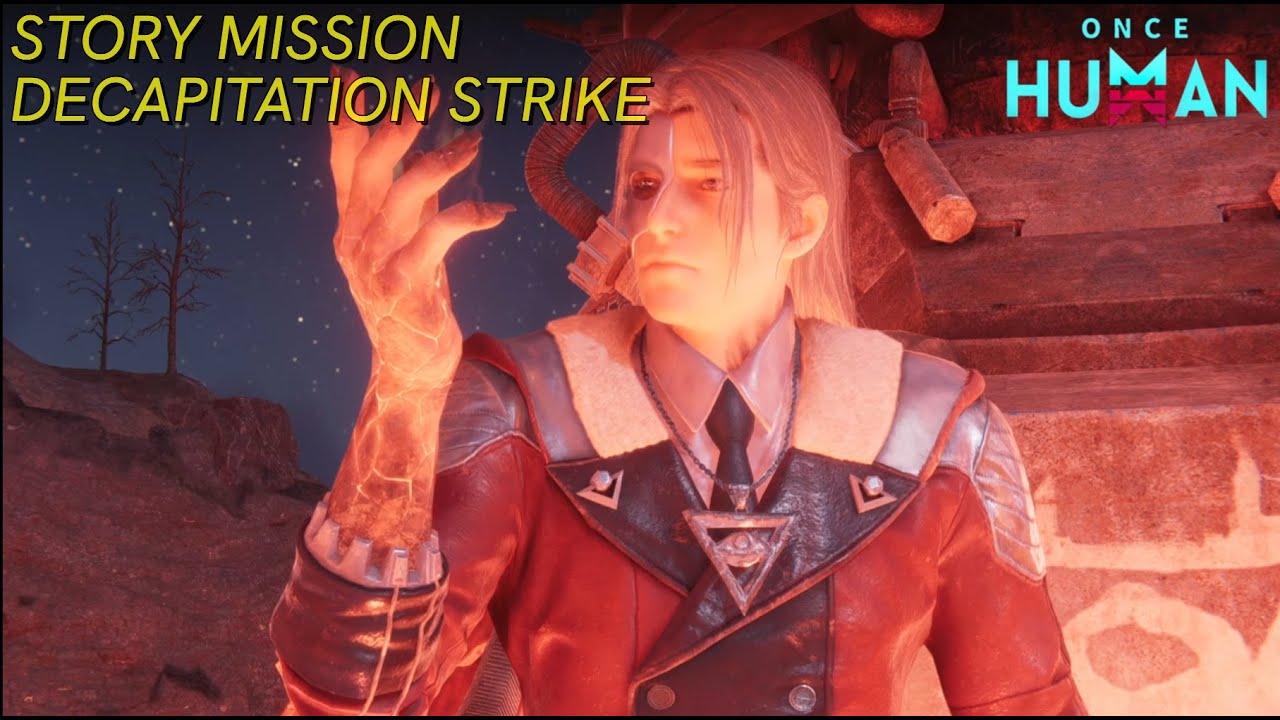 ONCE HUMAN | STORY MISSION DECAPITATION STRIKE