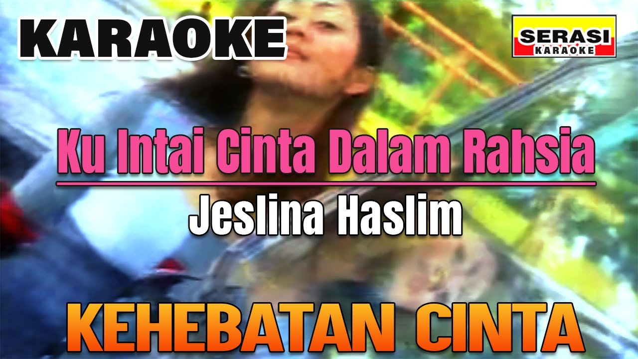 Jeslina Haslim - Ku Intai Cinta Dalam Rahsia KARAOKE