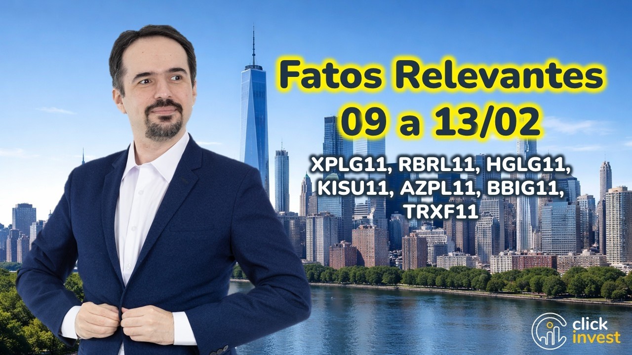 Fatos Relevantes dos FIIs - 09 a 13/02