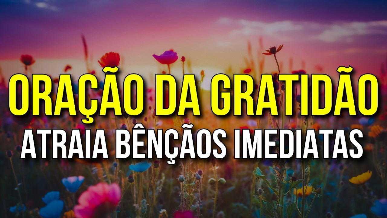 ATENÇÃO 🚨 OUÇA DE MANHÃ ESTA ORAÇÃO DE GRATIDÃO E VEJA O QUE ACONTECE