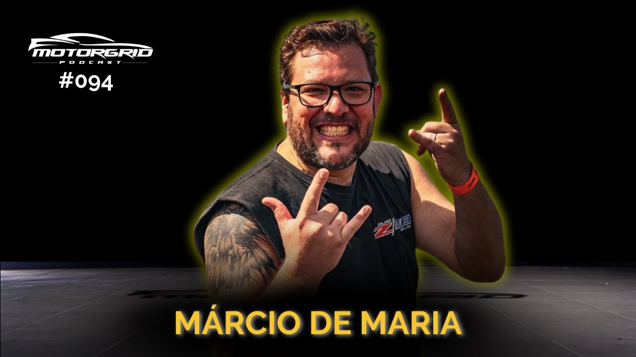 Motorgrid Podcast - Márcio de Maria - Ep 094
