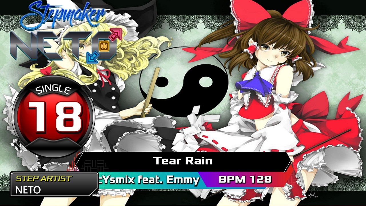 Tear Rain -FULL SONG- [Single 18 Steps created By Neto]