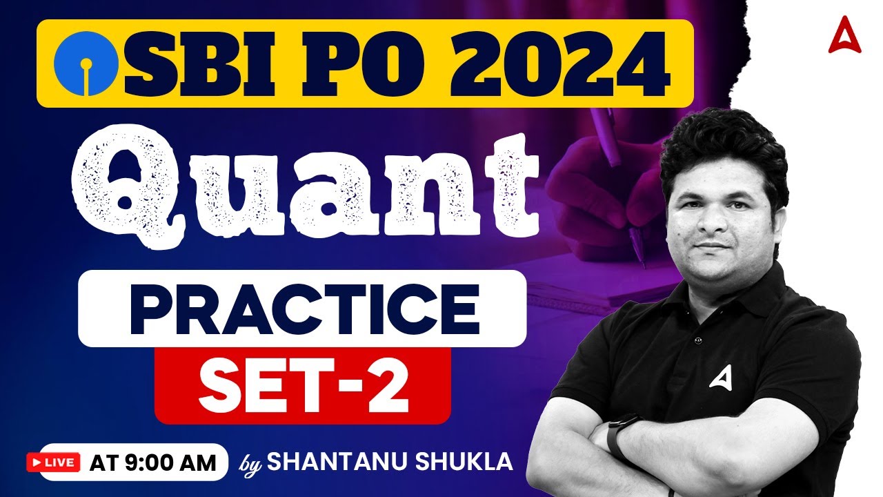 SBI PO 2024 | Quant Practice Set 2 | By Shantanu Shukla