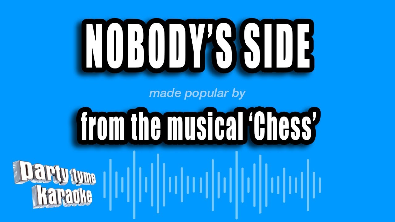 'Chess' - Nobody's Side (Karaoke Version)
