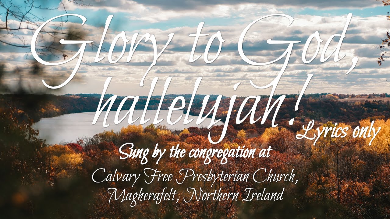 Glory to God, hallelujah! (Lyrics Only)