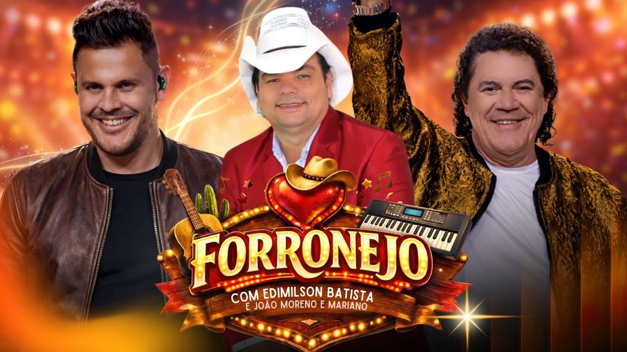 Forronejo -  Edimilson Batista e João Moreno e Mariano