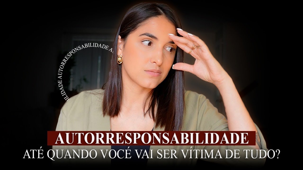 AUTORRESPONSABILIDADE: ESCOLHA PARAR DE SER A V&Iacute;TIMA!