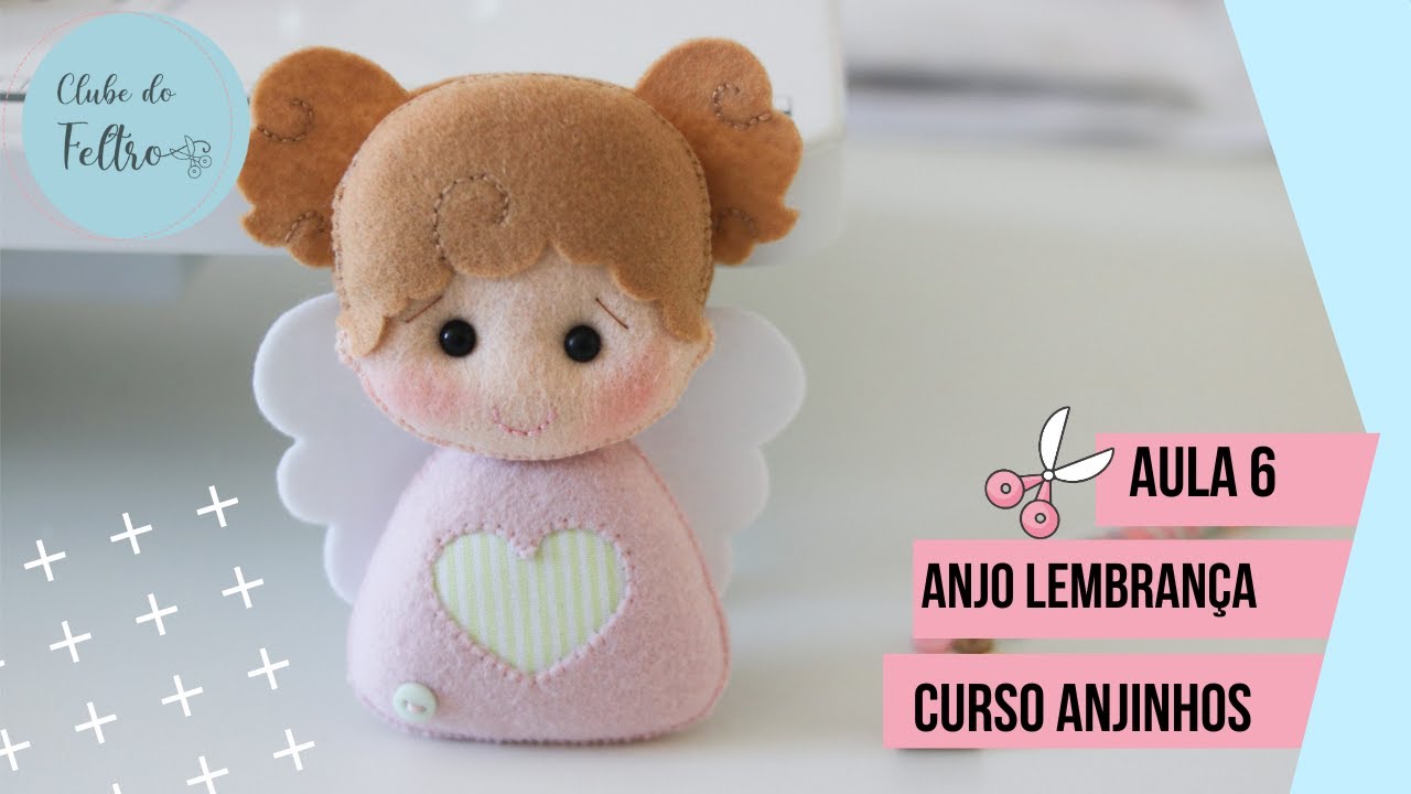 Curso de Feltro Anjinhos : ANJO LEMBRANCINHA - Aula 6 (Passo a Passo Completo)