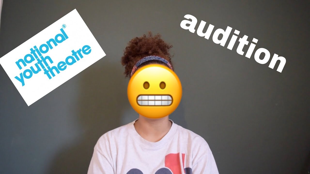 my national youth theatre audition experience
