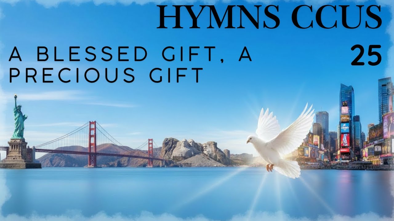 HYMN CCUS  - 25 | A BLESSED GIFT, A PRECIOUS GIFT