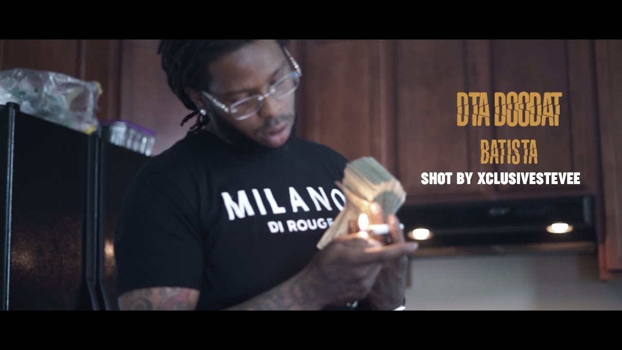 DTA DooDat - Batista | Shot by @xclusivestevee