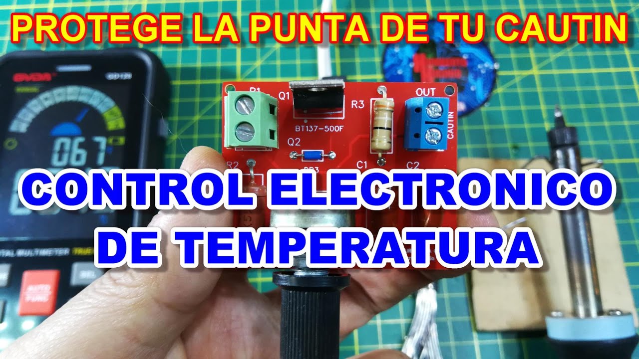 ✅ COMO PROTEGER LA PUNTA DE TU CAUTIN CON EL CONTROL ELECTRONICO DE TEMPERATURA - TEORIA y PRACTICA