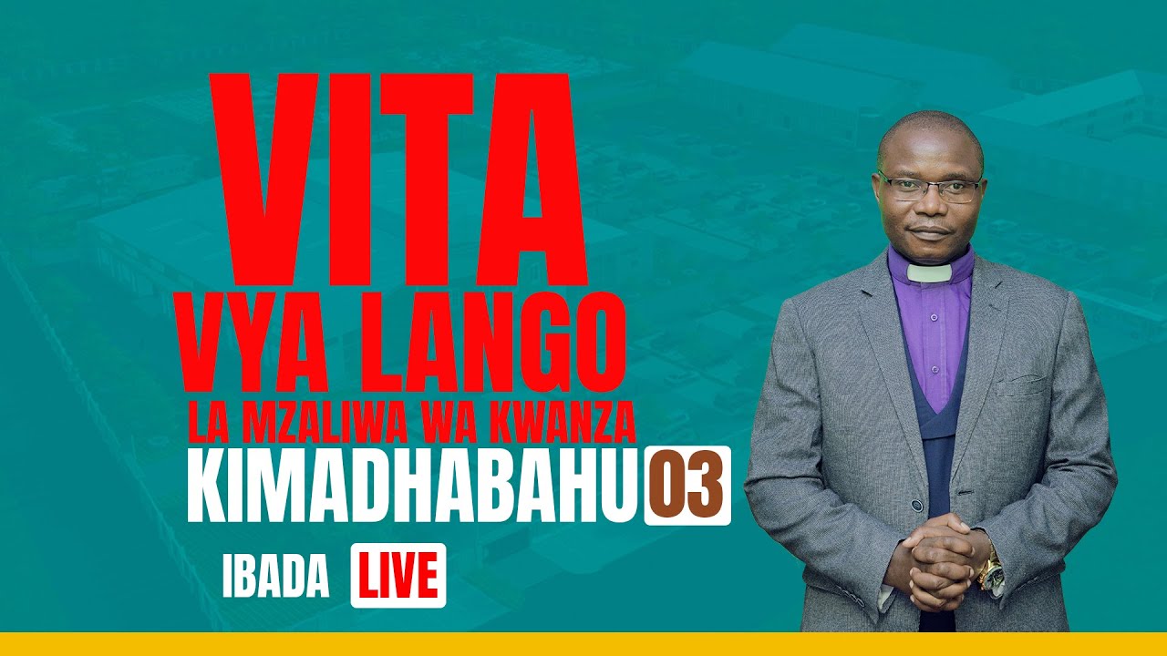 VITA VYA LANGO LA MZALIWA WA KWANZA KI-MADHABAHU -3 FJ KATUNZI