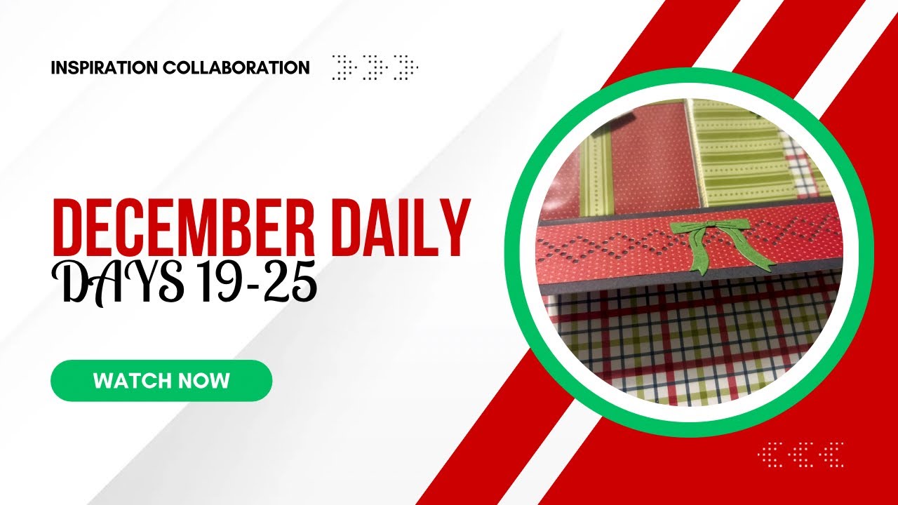 December Daily | Days 19-25 | Inspiration Collaboration