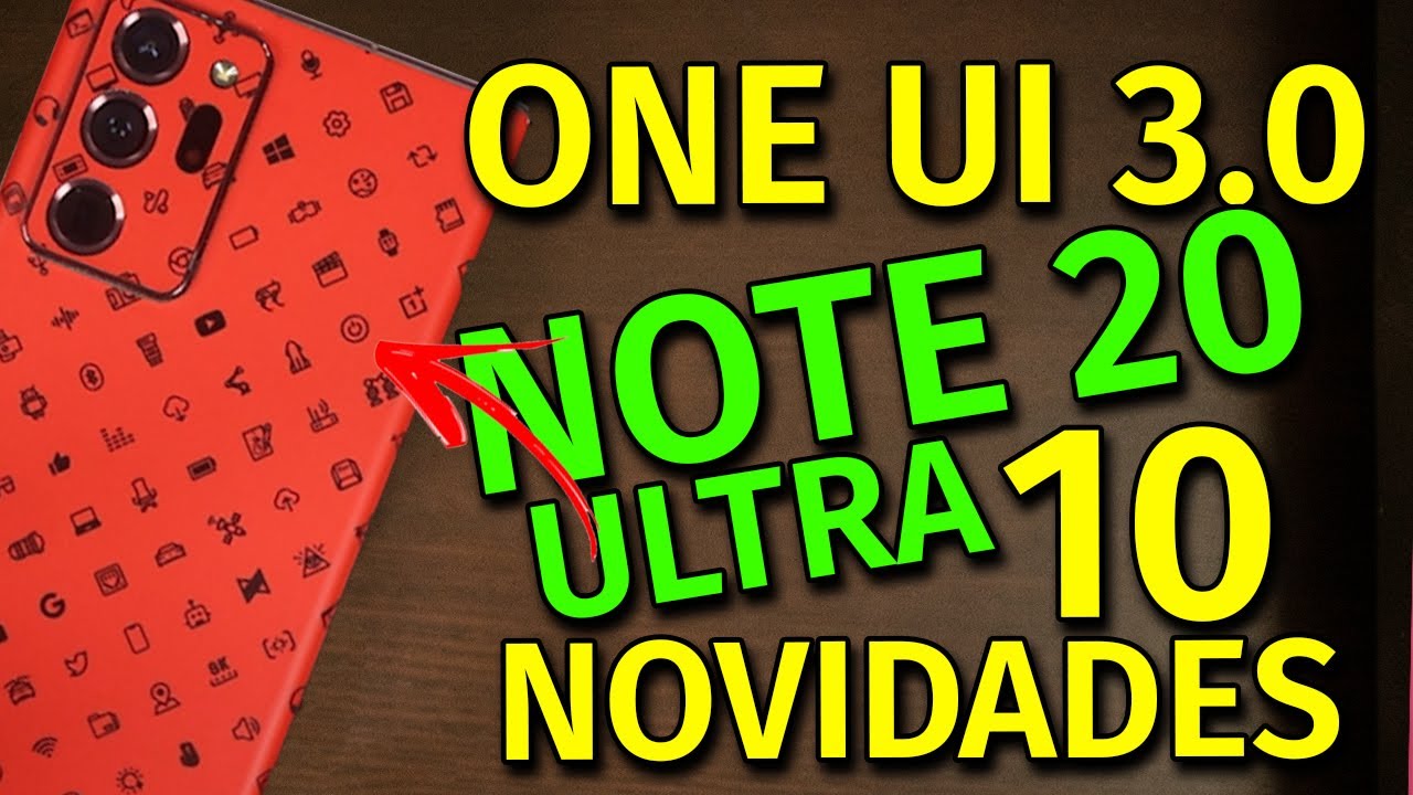 Chegou ONE UI 3.0 no Note 20 Ultra - Confira algumas novidades da atualização