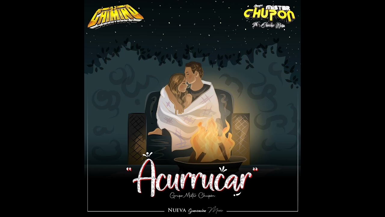 Acurrucar ♥️(tema romántico 2022 ) Grupo  Míster chupón