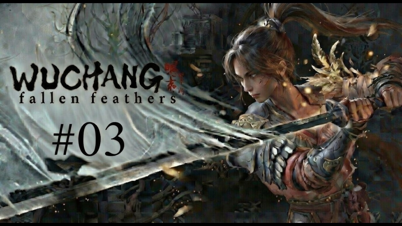 Jogando WUCHANG: Fallen Feathers #03