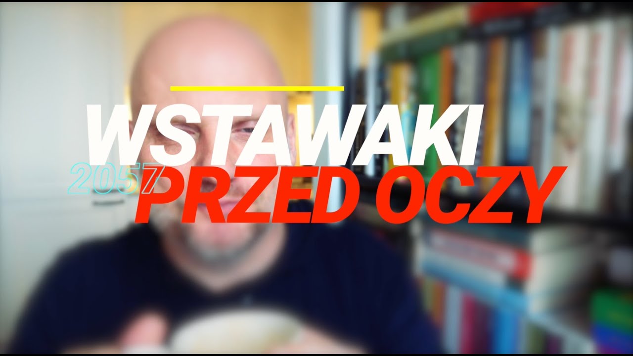 Wstawaki [#2057] Przed oczy