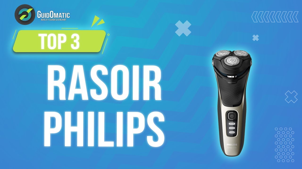 ✨RASOIR PHILIPS [TOP 3] 2024 - Comparatif & Guide d'achat! (NOUVEAUT&Eacute;S)