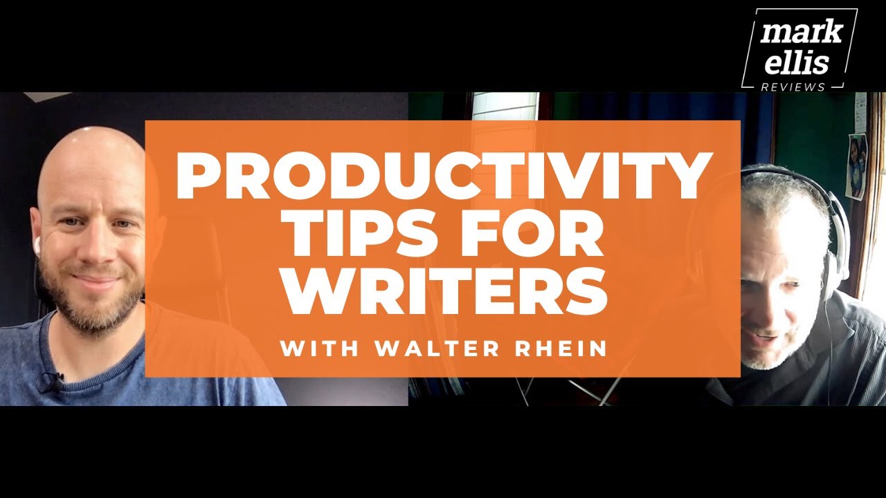 Productivity tips for writers | With Walter Rhein | Mark Ellis Reviews