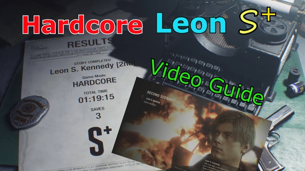 Resident Evil 2 Remake Hardcore S+ Leon B Video Guide with commentary