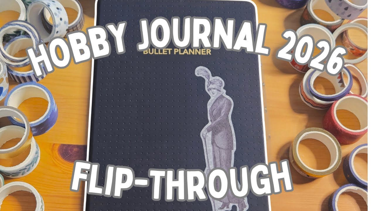 2026 Hobby Journal Flip-Through | Embracing the Imperfect