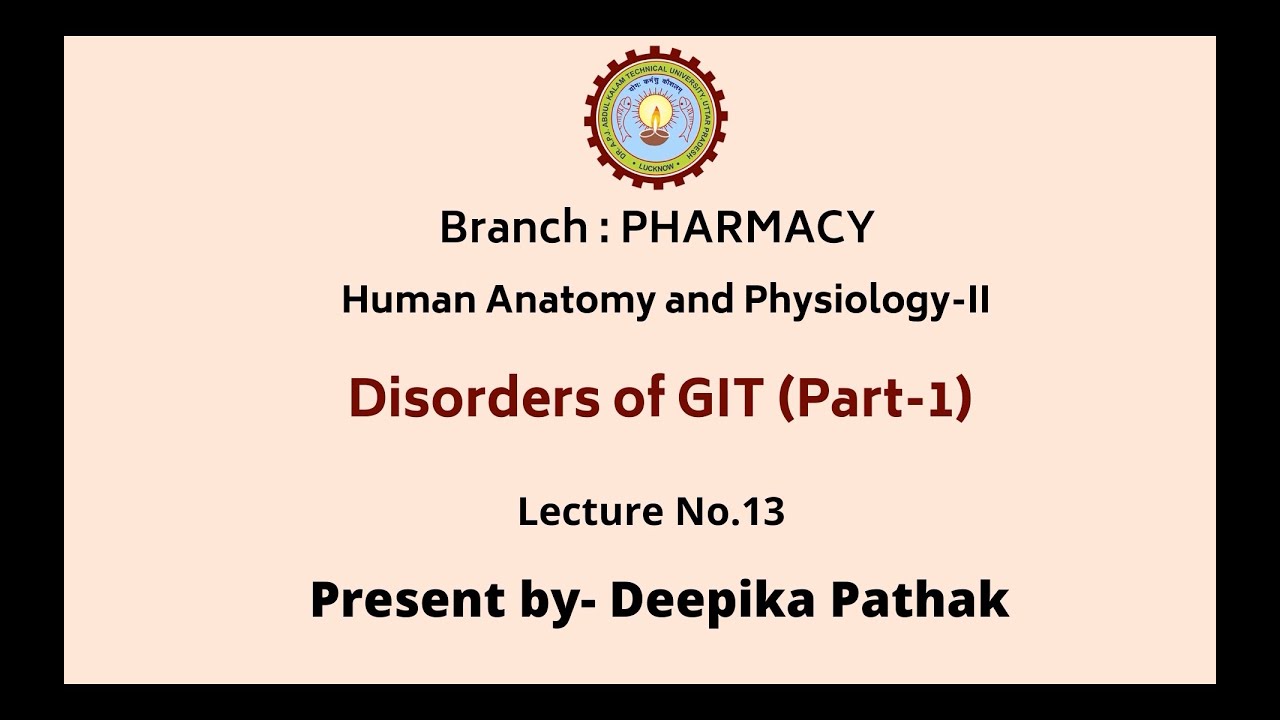 Human Anatomy & Physiology-II | Disorders of GIT Part-1| AKTU Digital Education