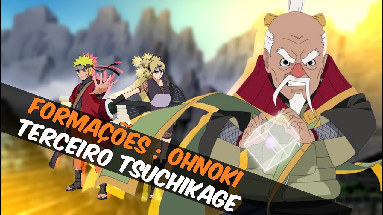 5 FORMAÇÕES PARA: OHNOKI TERCEIRO TSUCHIKAGE