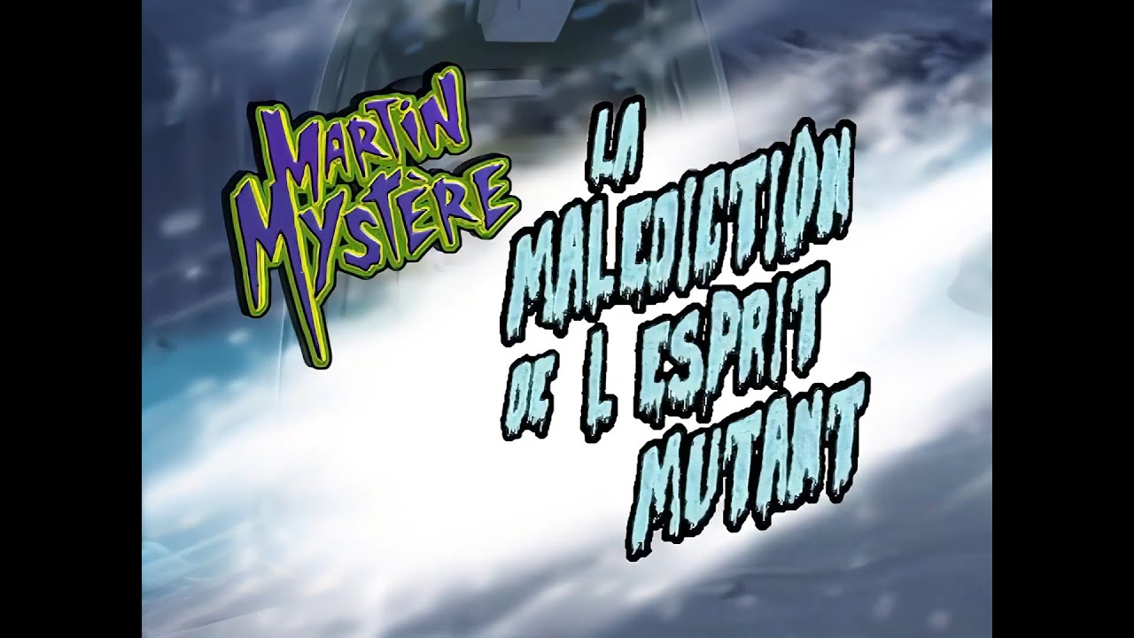 Martin Mystère - S.2 - Ep.13 - La Malédiction de l'Esprit Mutant - [1080p]