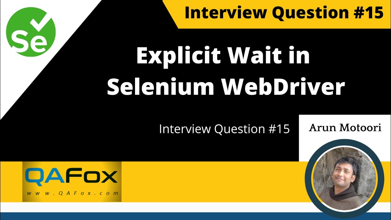 What is Explicit Wait in Selenium WebDriver? (Interview Question #15)