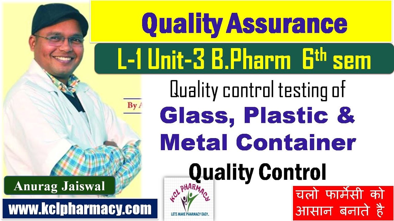 Quality Control Test for Glass, Plastic & Metal Container || L-1 Unit-3 | Quality Assurance  6th sem