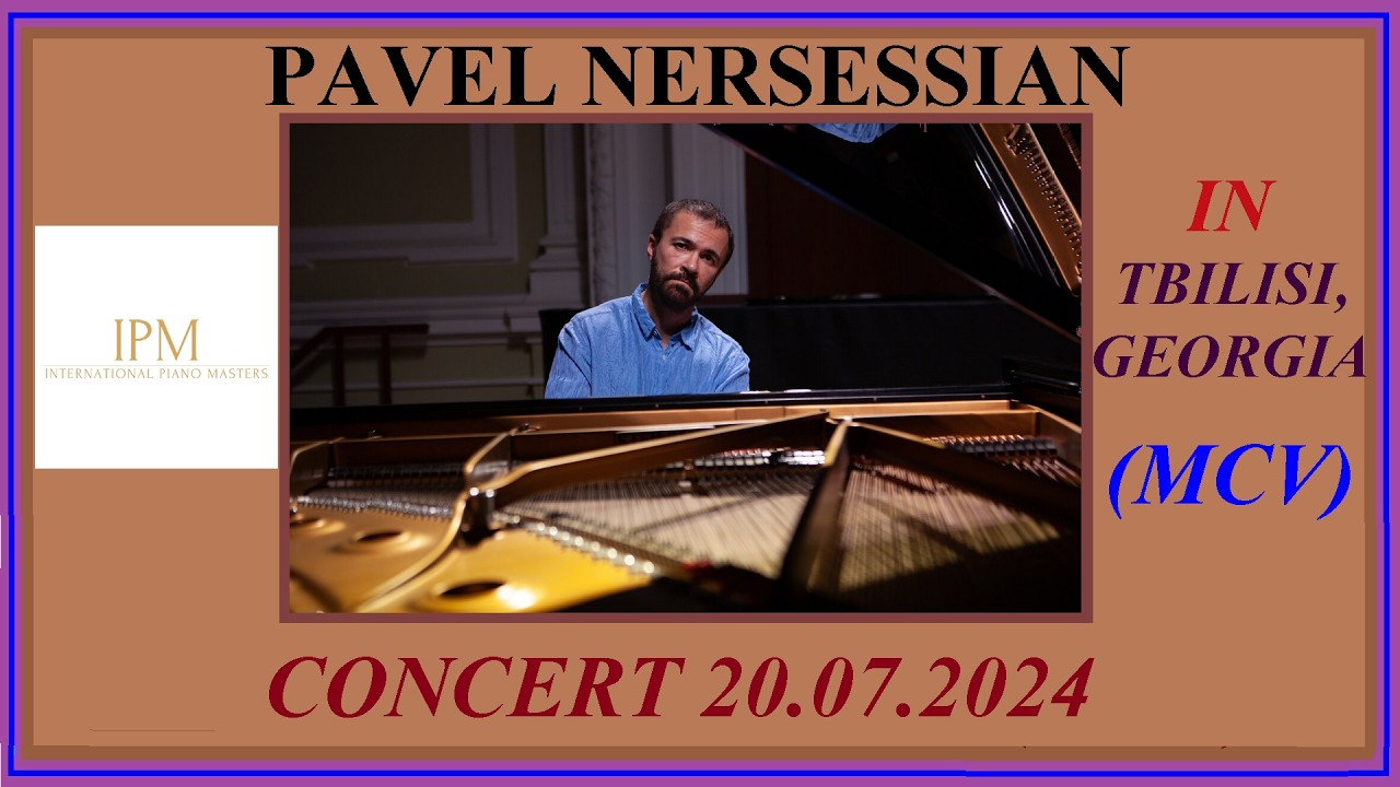 PAVEL NERSESSIAN CONCERT 20.07.2024 (MCV)