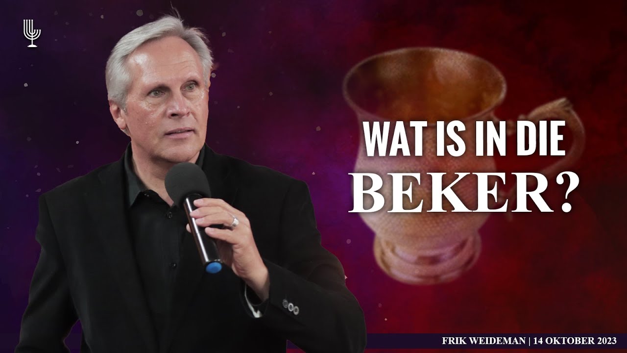 WAT is in die BEKER? - Past. Frik Weideman | Menorah Tabernakel