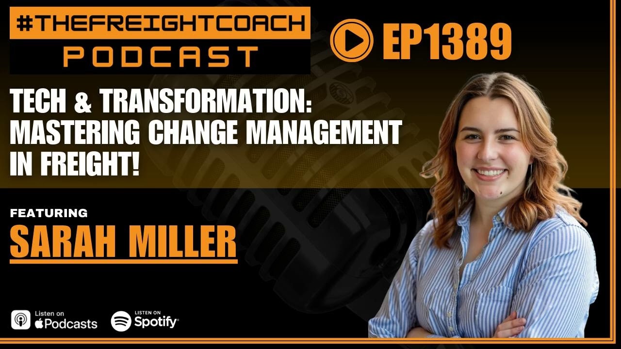 1389. #TFCP - Tech & Transformation: Mastering Change Management in Freight!