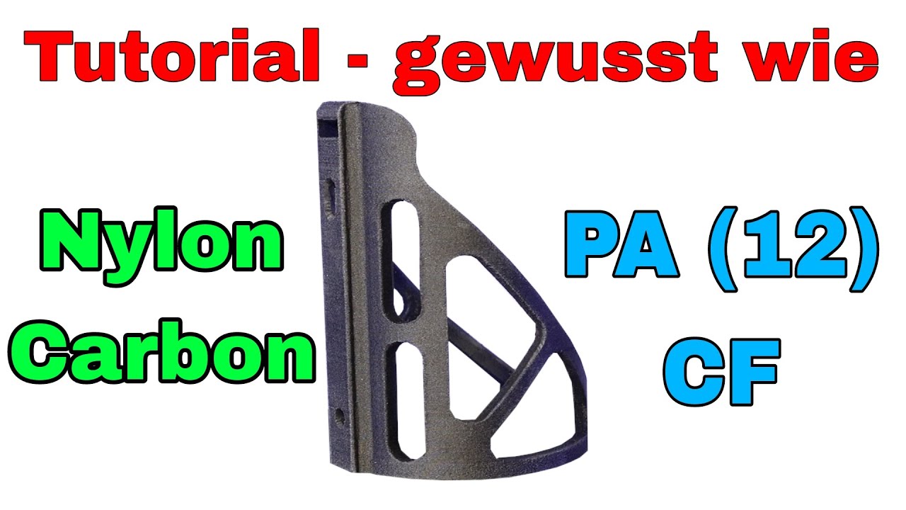 PA (12) CF / Nylon Carbon 3D Druck Tutorial