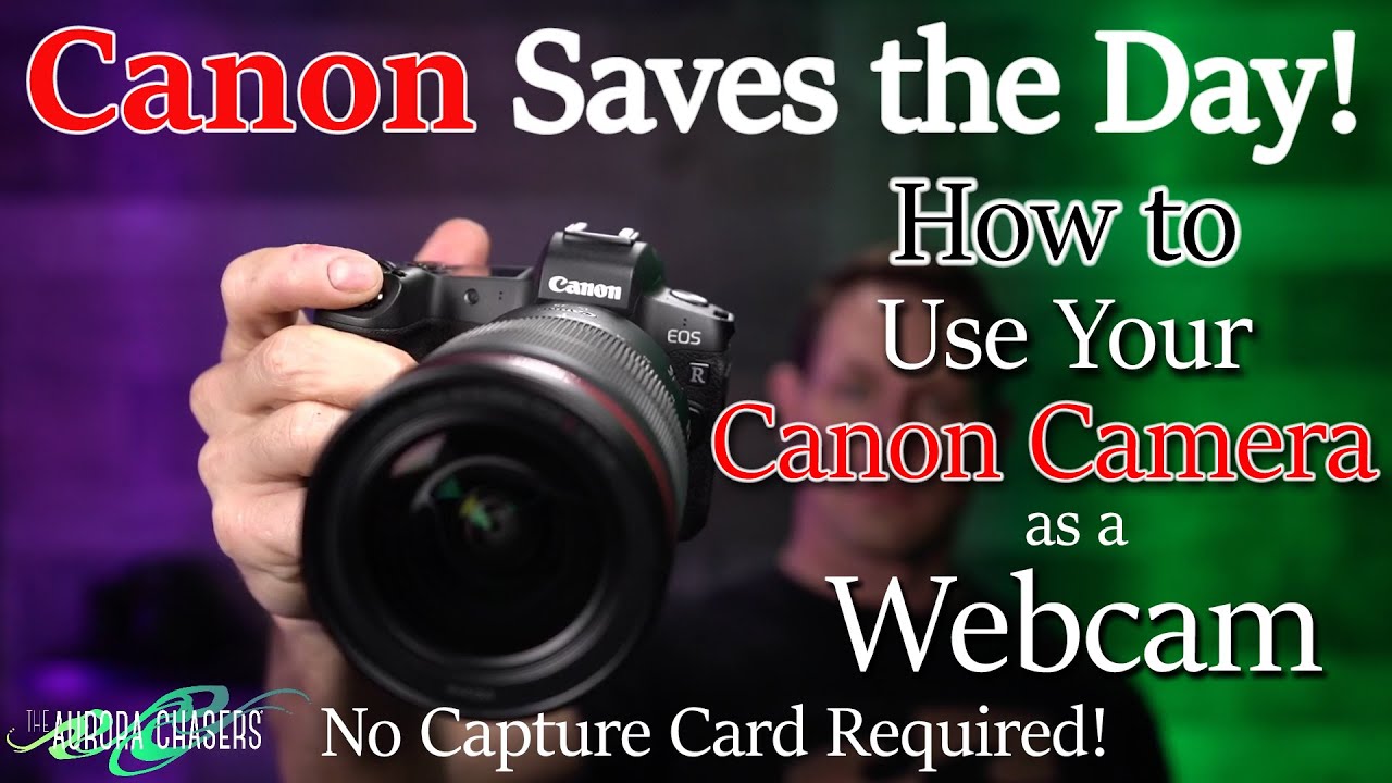 How To Use Your Canon Camera as a Webcam with EOS Webcam Utility