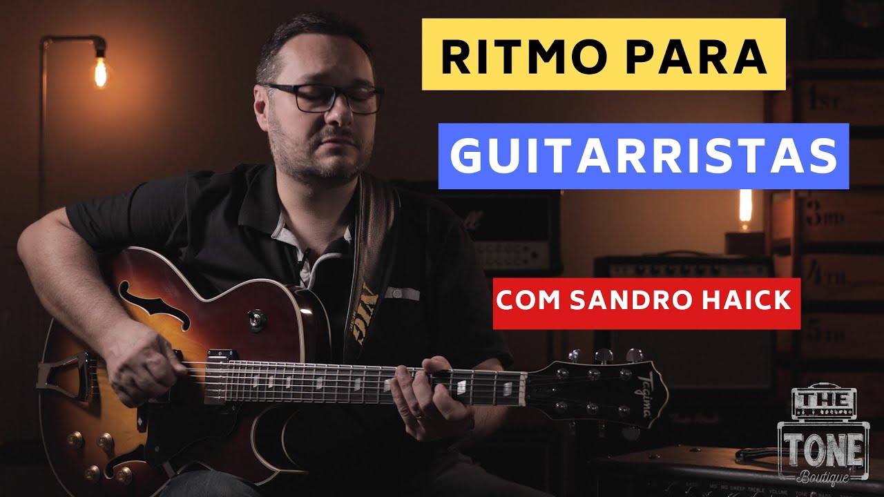 Ritmo para Guitarristas com Sandro Haick!