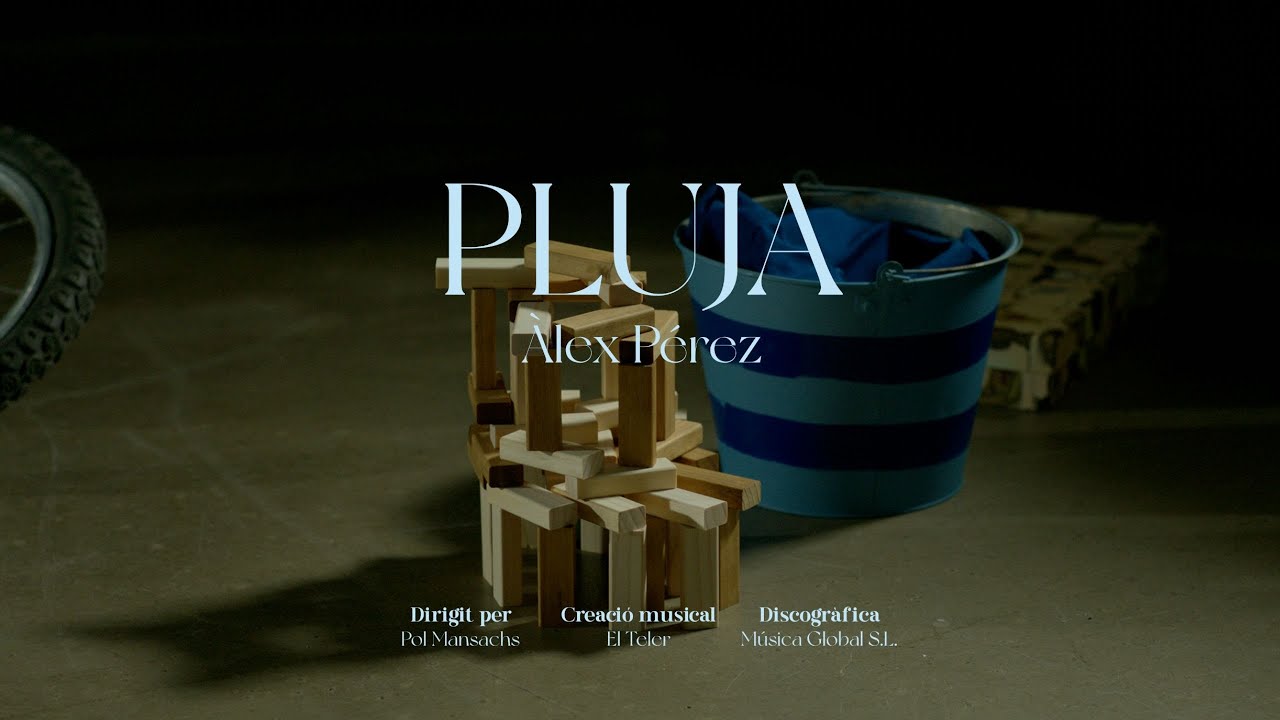 PLUJA - &Agrave;lex P&eacute;rez (V&iacute;deo Oficial)