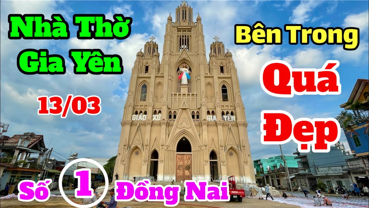 Bên Trong quá đẹp | Nhà Thờ Gia Yên 13/03