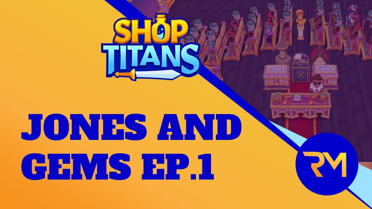Jones & Gems Ep.1 - Your Shop Series, Polonia Seeds, and Multiple Accounts (Shop Titans)