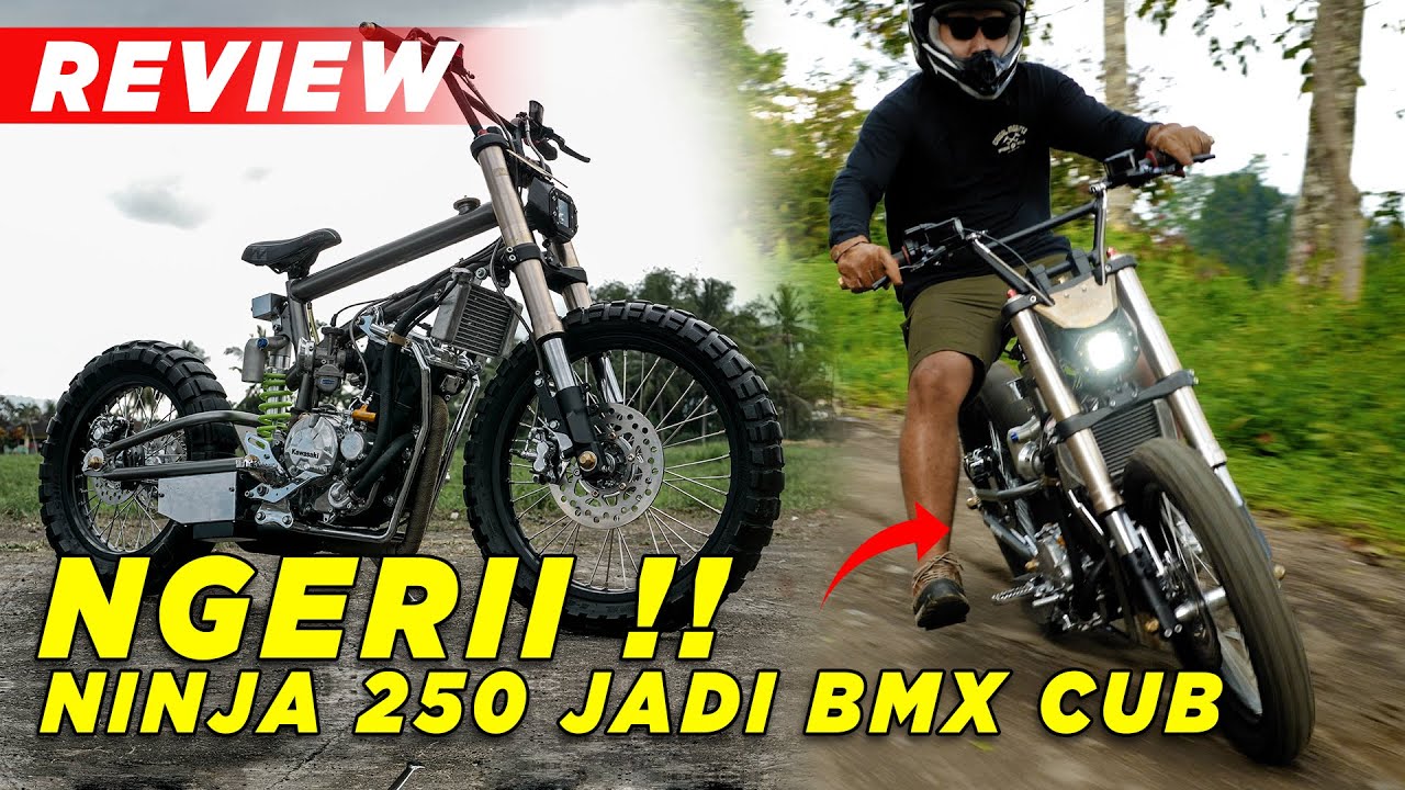 NINJA 250 JADI BMX CUB NGERI BOS!! POWERNYA GENDENG!!