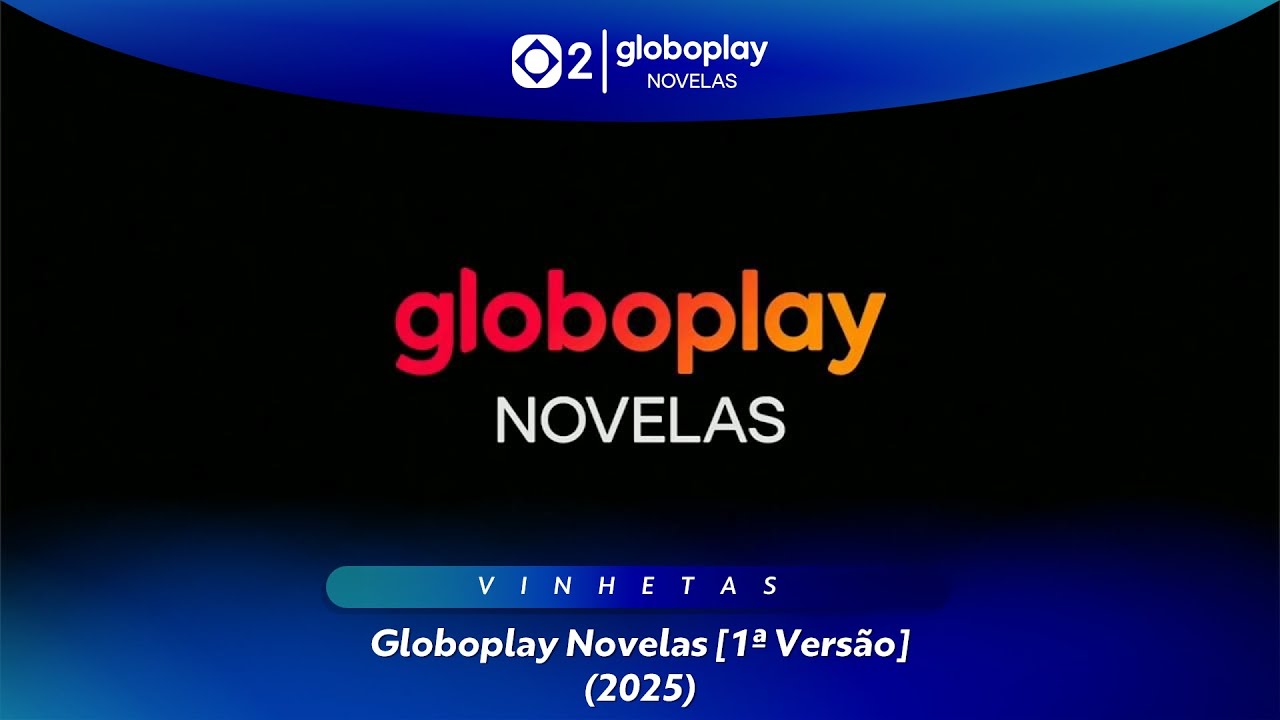 Vinhetas - Globoplay Novelas [1ª Versão] (2025)