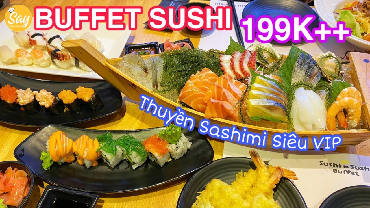 Review Chi Tiết Buffet Sushi in Sushi | Chiếc Buffet 
