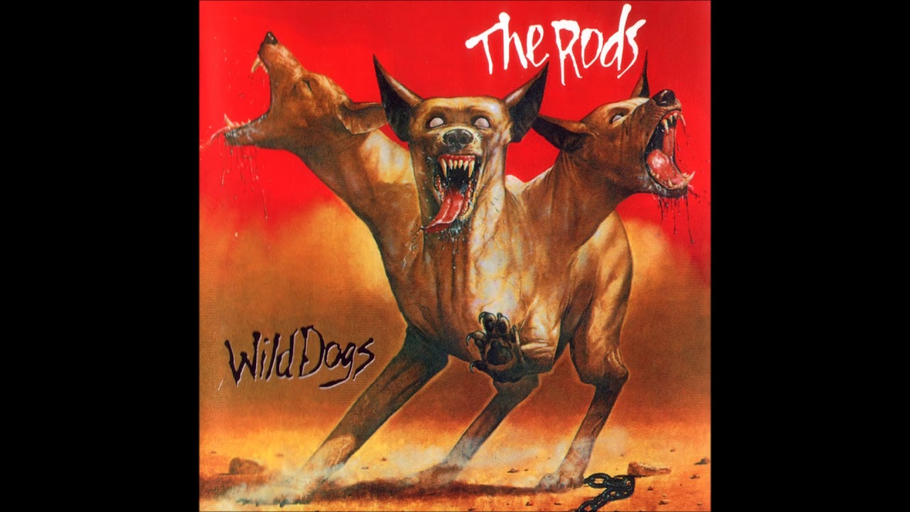 The Rods | Wild Dogs | 1982 | Remastered | Full Album