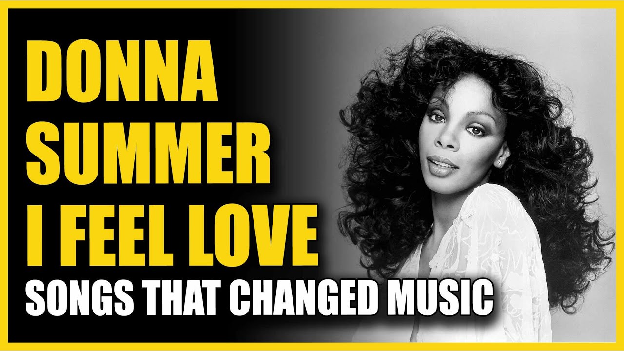 Songs That Changed Music: Donna Summer - I Feel Love
