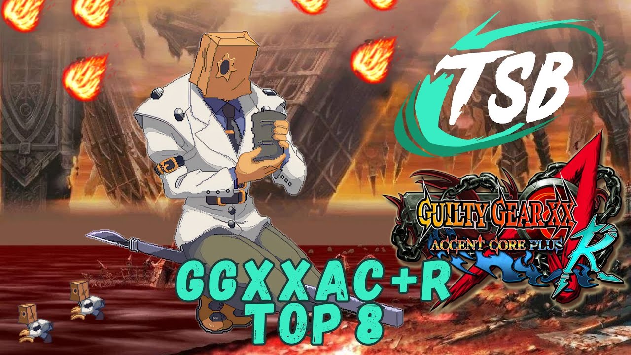 TSB 4.23 Guilty Gear XX Accent Core +R (ft. KrazyKaze, BenFish, Mar)