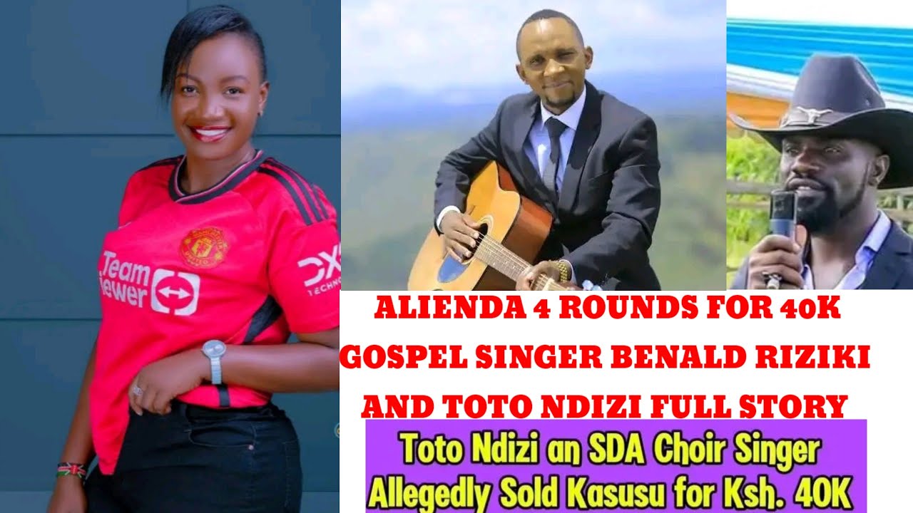 Full story involving singer Benald Riziki and SDA singer Toto ndinzi (Maureen)/ pharry k  40k
