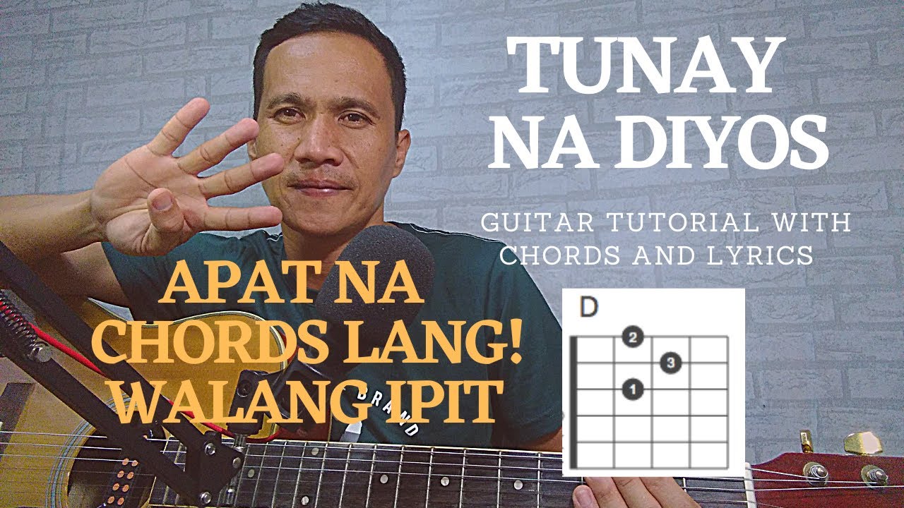 TUNAY NA DIYOS/Bernard Valencia-Guitar Tutorial With Chords and Lyrics