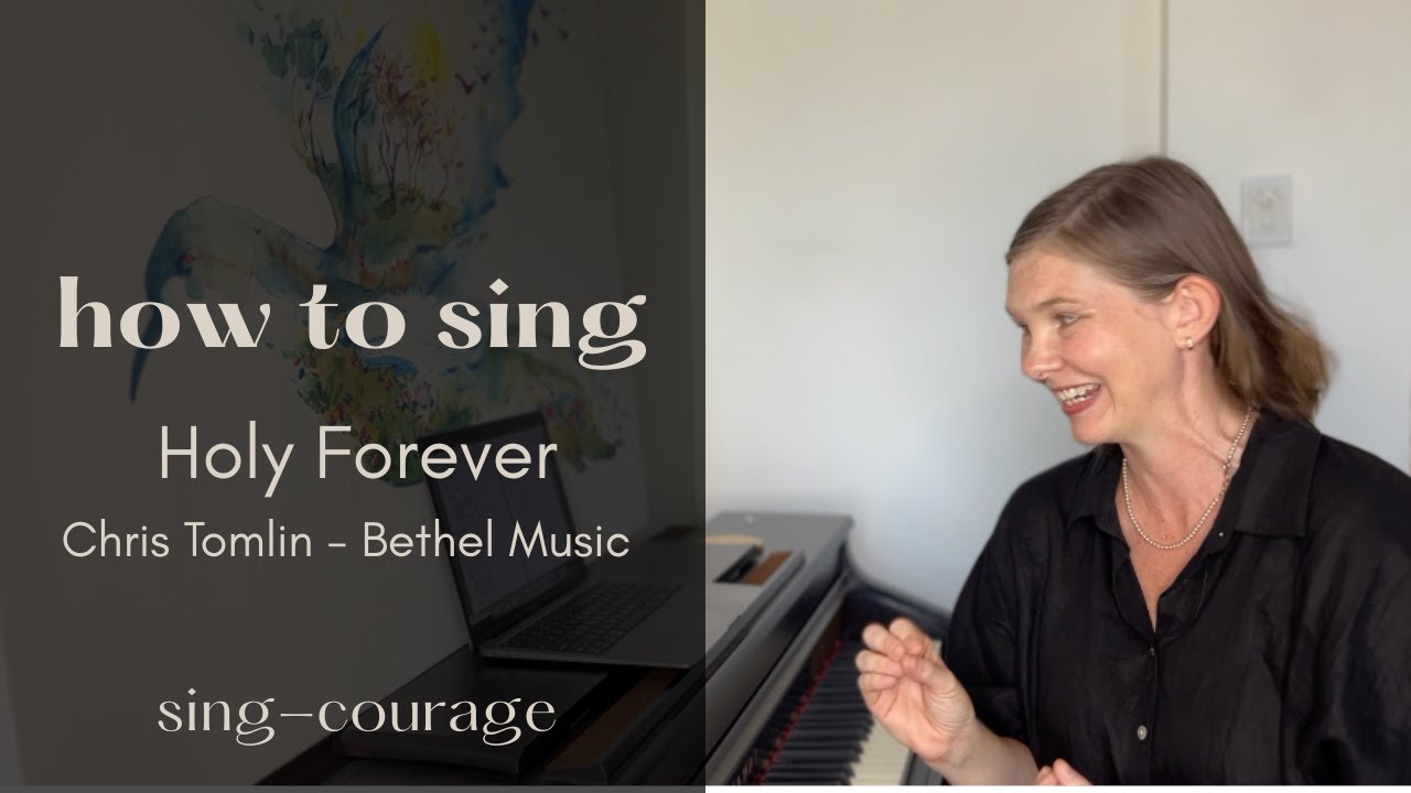 How to Sing Holy Forever- Vocal Tutorial